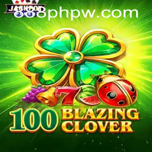 Discover the Thrills of 100BlazingClover