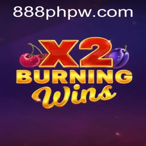 Discover the Excitement of BurningWinsX2 with 888PHP Bonus